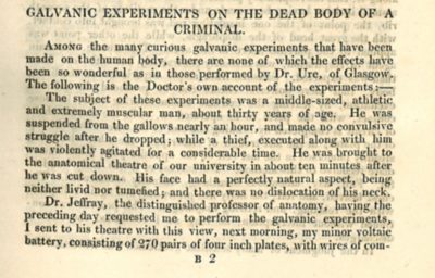 Ure’s galvanic experiment report, reminiscent of Shelley’s Frankenstein.