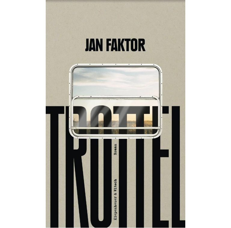 Jan Faktor: Trottel. Roman. Kiepenheuer & Witsch 2022