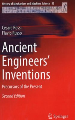 Cover "Ancient engineers' inventions : precursors of the present"