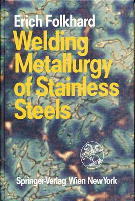 Schenkung: Welding Metallurgy of Stainless Steels